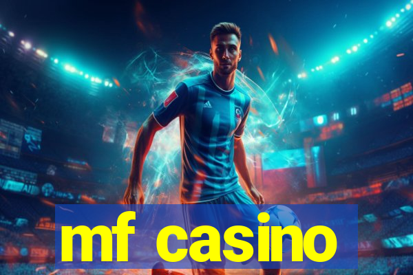 mf casino